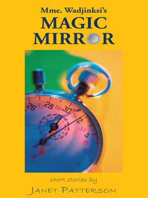 cover image of Mme. Wadjinski's Magic Mirror